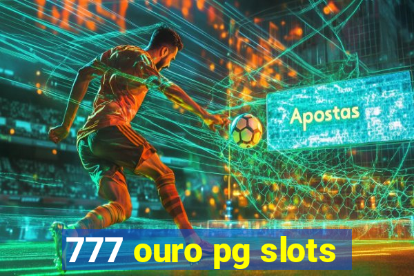 777 ouro pg slots